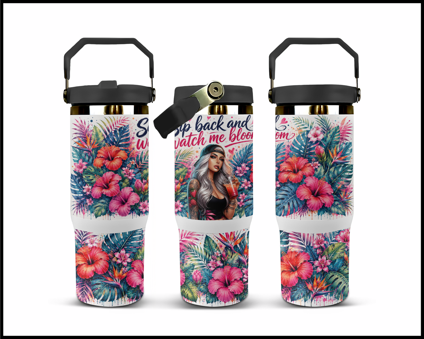 Sip Back & Watch Me Bloom Stainless Steel Tumbler (1464)