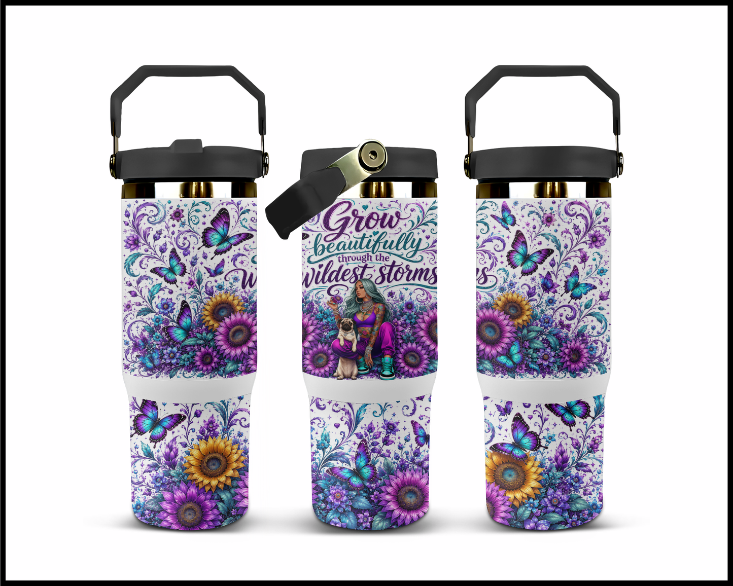Grow Beautifully Through The Wildest Storms Stainless Steel Tumbler (1468)