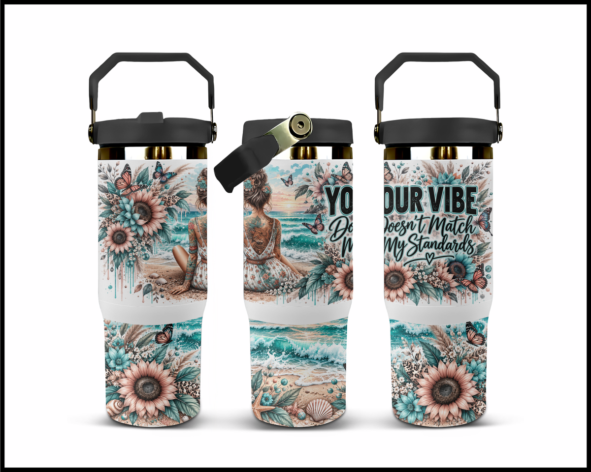 Your Vibe Doesn't Match My Standards Stainless Steel Big Guzzler Tumbler (2270)