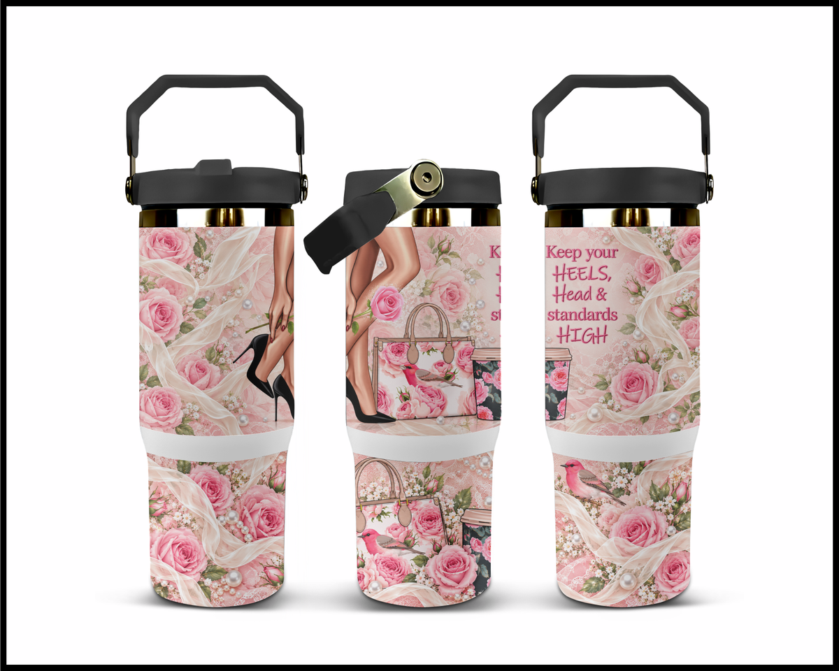 Keep Your Heels, Head and Standards High Stainless Steel Big Guzzler Tumbler (2445)