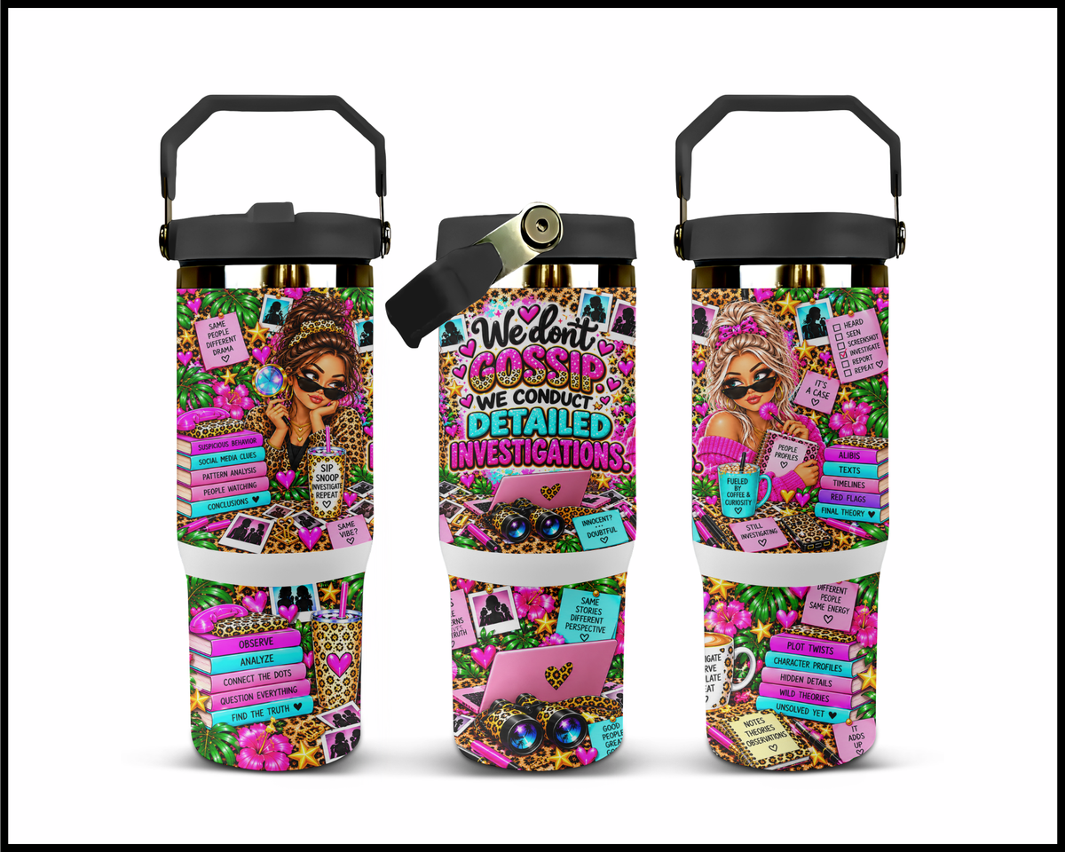 We Don't Gossip We Conduct Detailed Investigations Stainless Steel Big Guzzler Tumbler (3510)