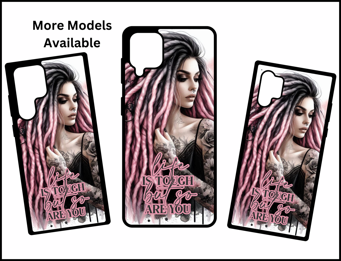 Life Is Tough But So Are You Phone Case (032)