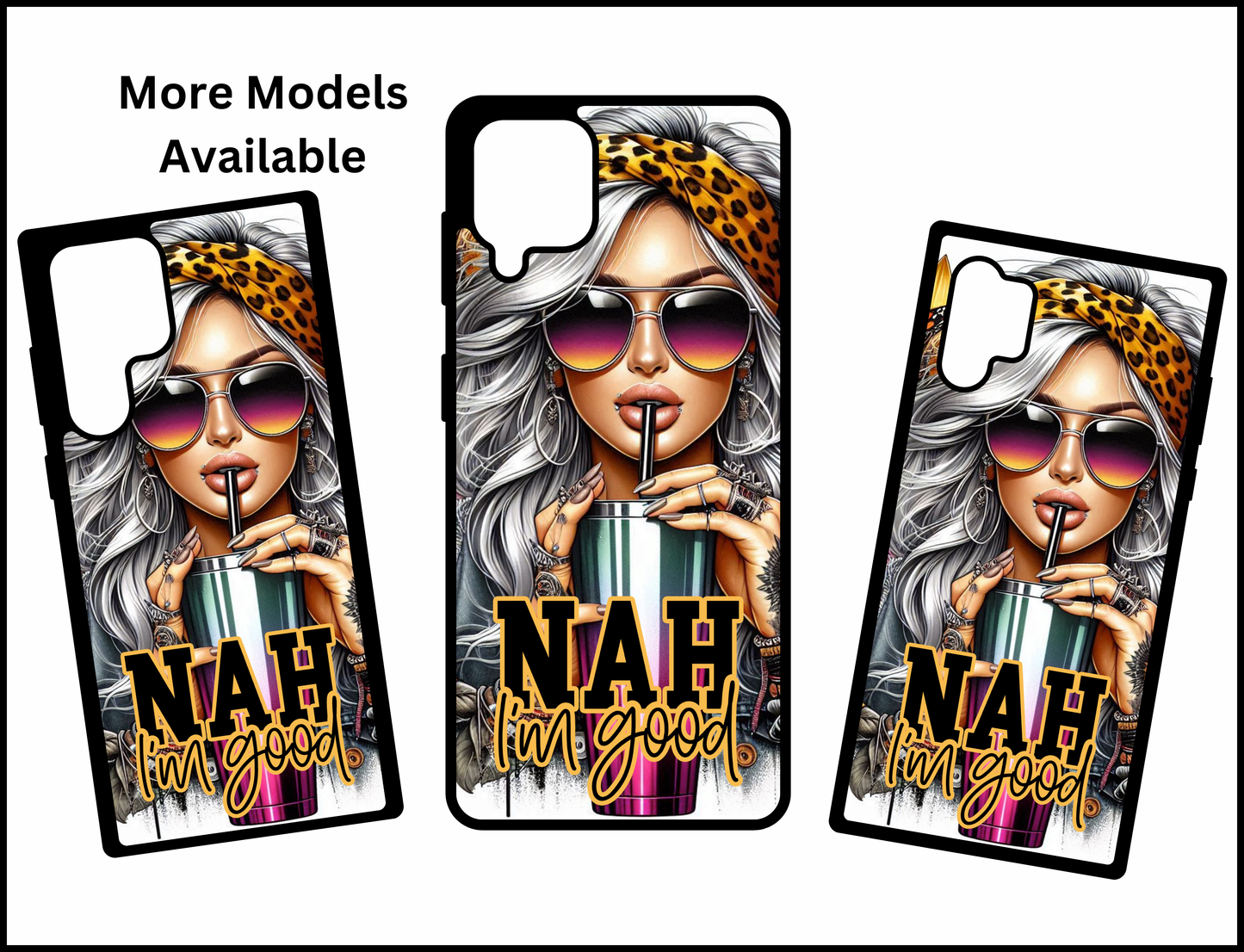 Nah' I'm Good Phone Case (037)