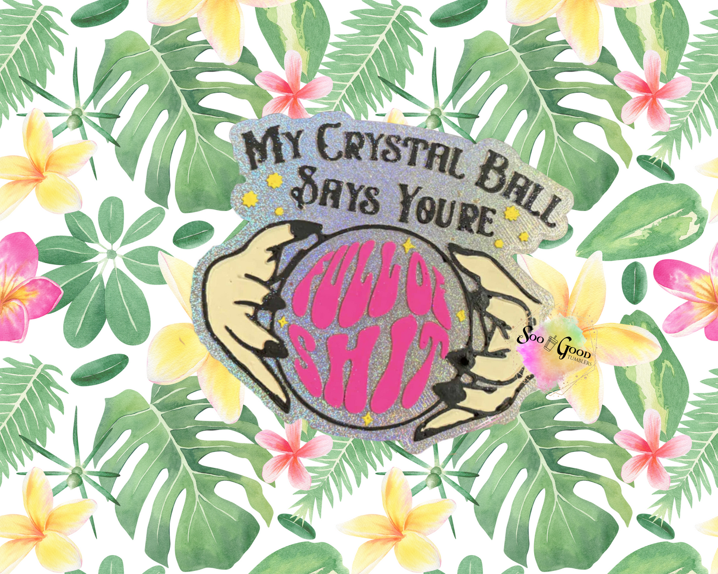 My Crystal Ball Says You're Full Of Shit Blinged Car Freshie