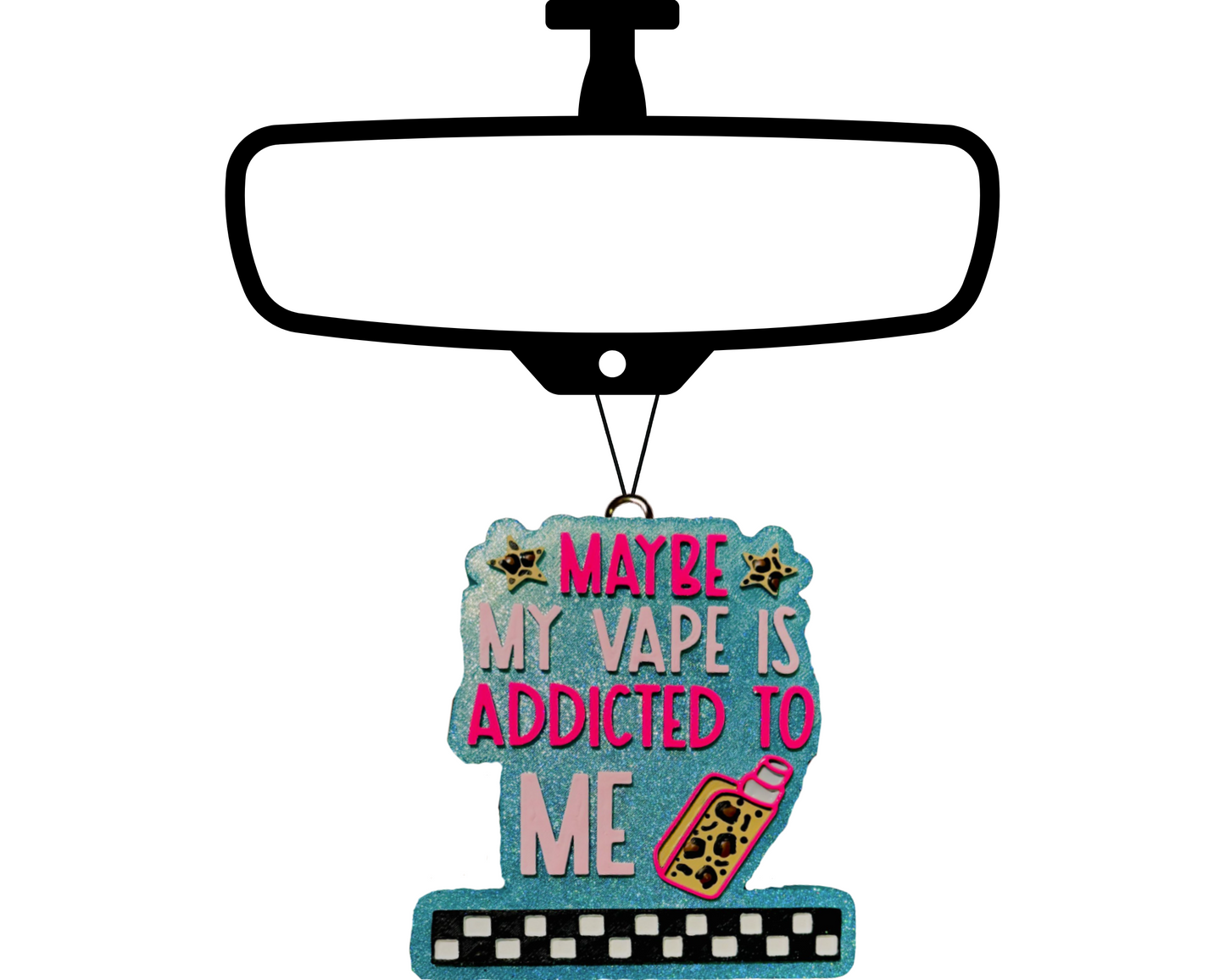 My Vape Is Addicted To Me Blinged Car Freshie