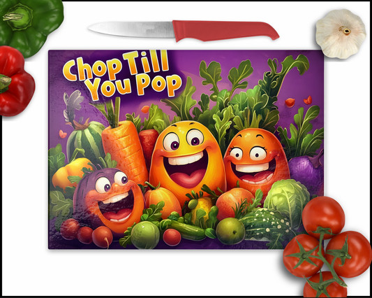 Chop Til You Pop Comedy Veggies Sublimated Cutting Board (058)