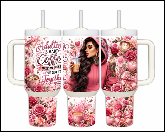 Adulting Is Hard Big Guzzler Stainless Steel Tumbler (1030)