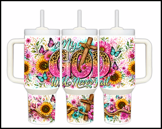 My God Will Never Fail Big Guzzler Stainless Steel Tumbler (1178)