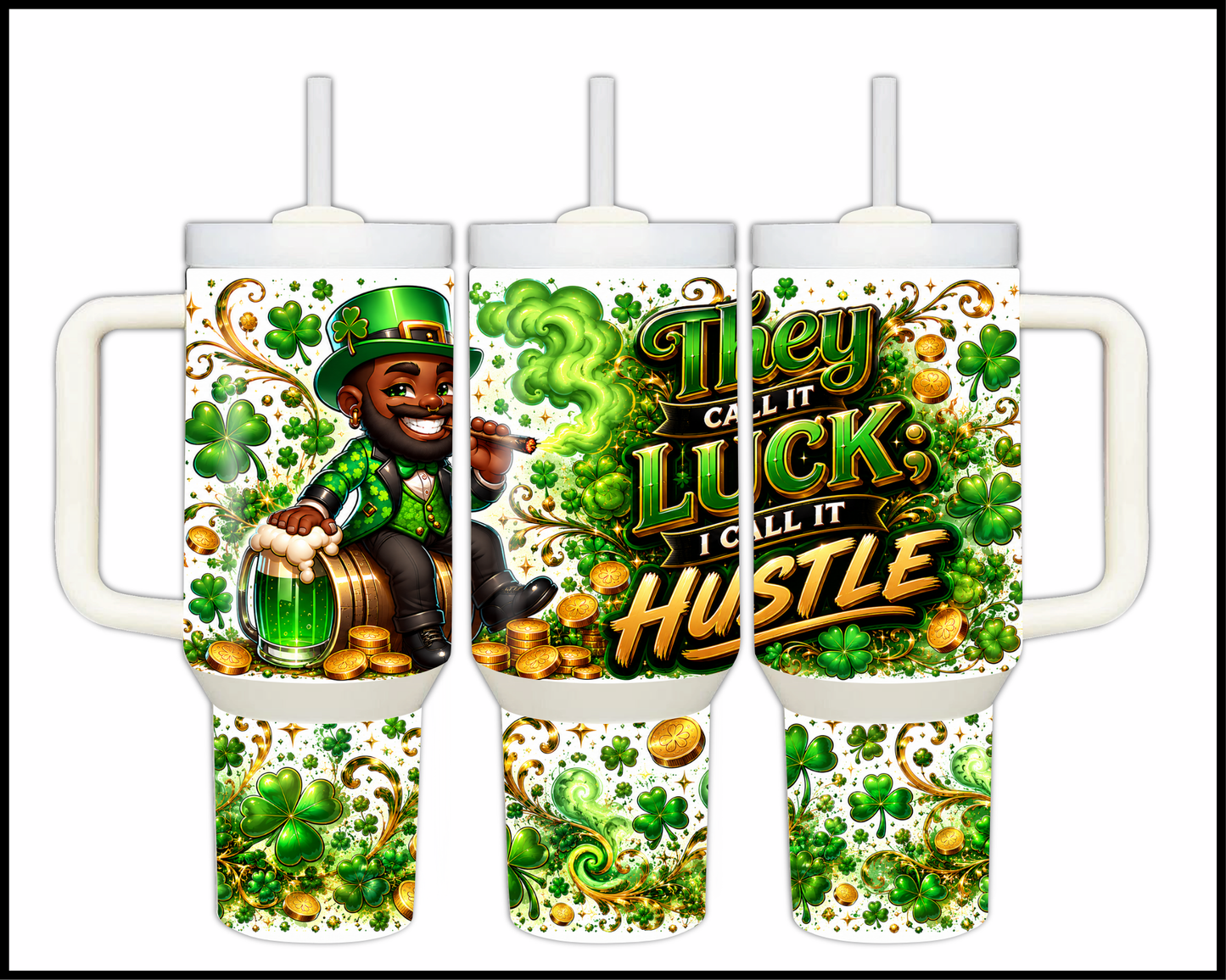 They Call It Luck I Call It Hustle Big Guzzler Stainless Steel Tumbler (1359)