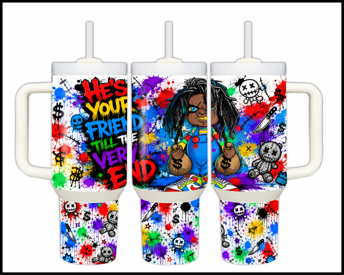 He's Your Friend Til' The Very End Big Guzzler Stainless Steel Tumbler (1362)
