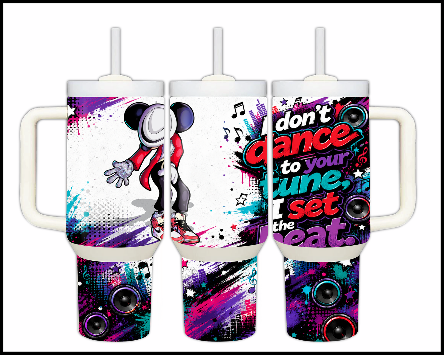 I Don't Dance To Your Tune I Set The Beat Stainless Steel Tumbler (1435)