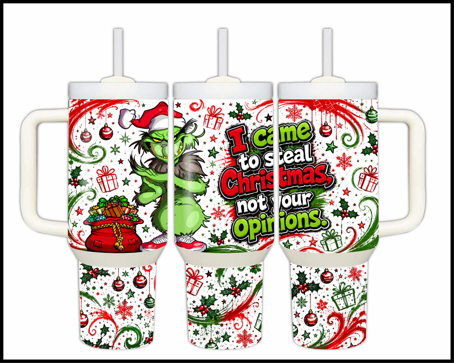 I Came To Steal Christmas Not Your Opinions Stainless Steel Tumbler (1438)