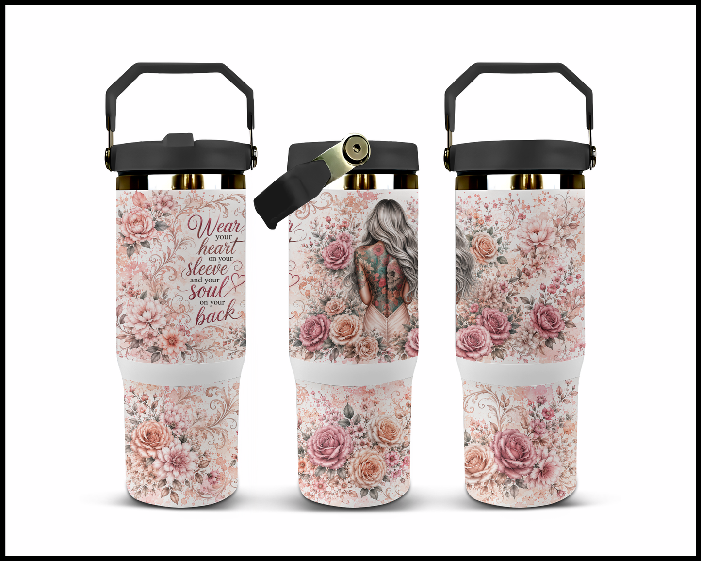 Wear Your Heart On Your Sleeve And Your Soul On Your Back Stainless Steel Tumbler (1455)