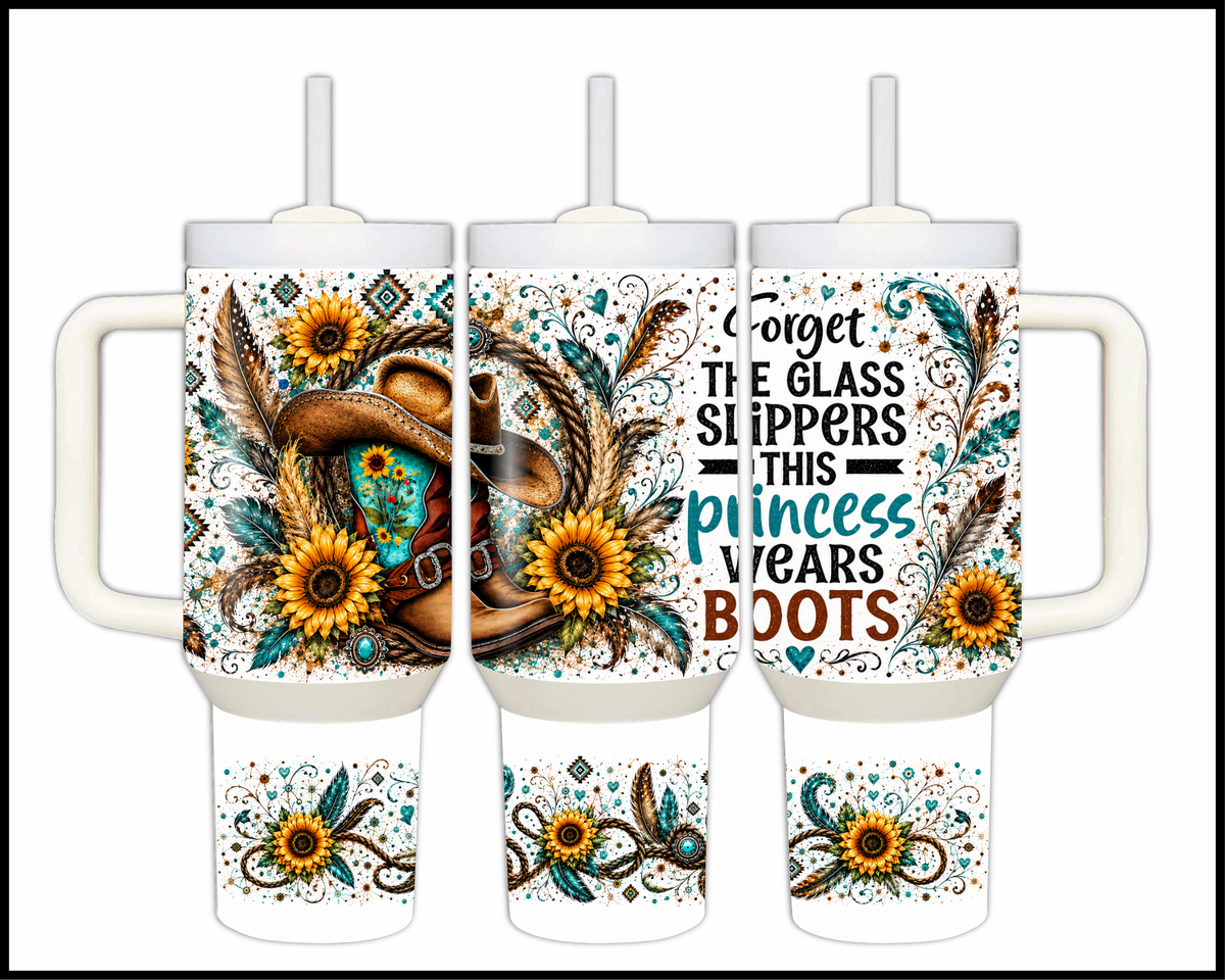 Forget The Glass Slippers This Princess Wears Boots Stainless Steel Tumbler (1467)