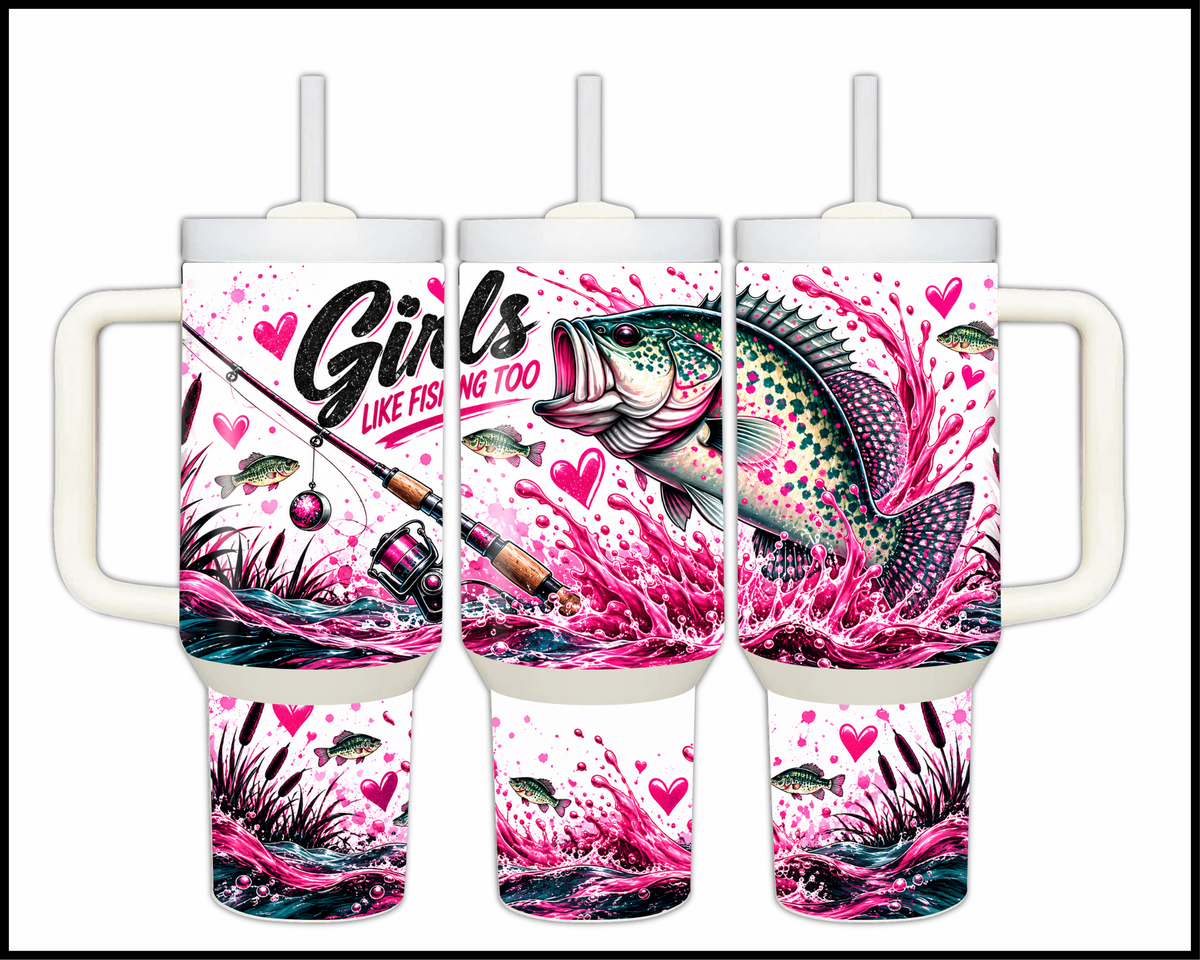 Girls Like Fishing Too Stainless Steel Big Guzzler Tumbler (2011)