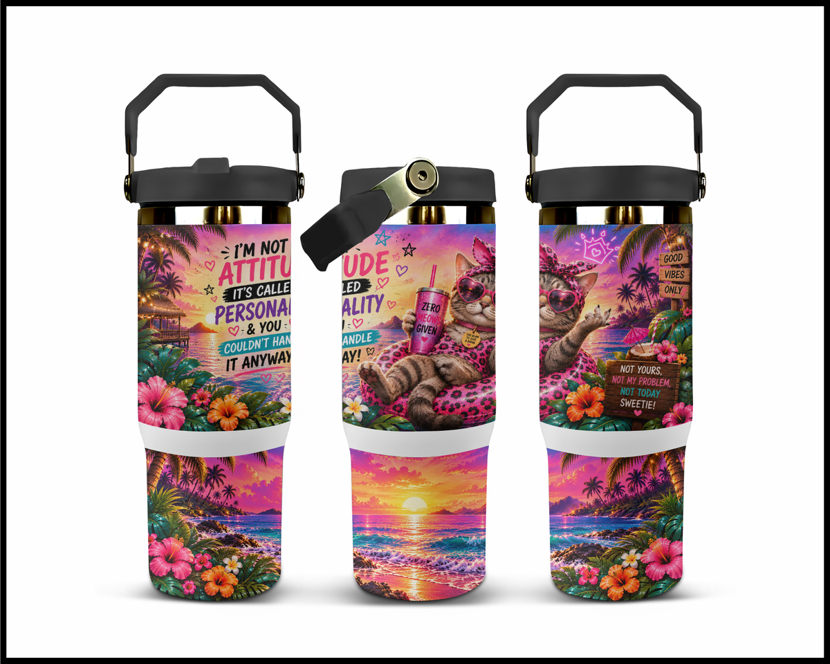 I'm Not Attitude It's Called Personality And You Couldn't Handle It Stainless Steel Big Guzzler Tumbler (2063)
