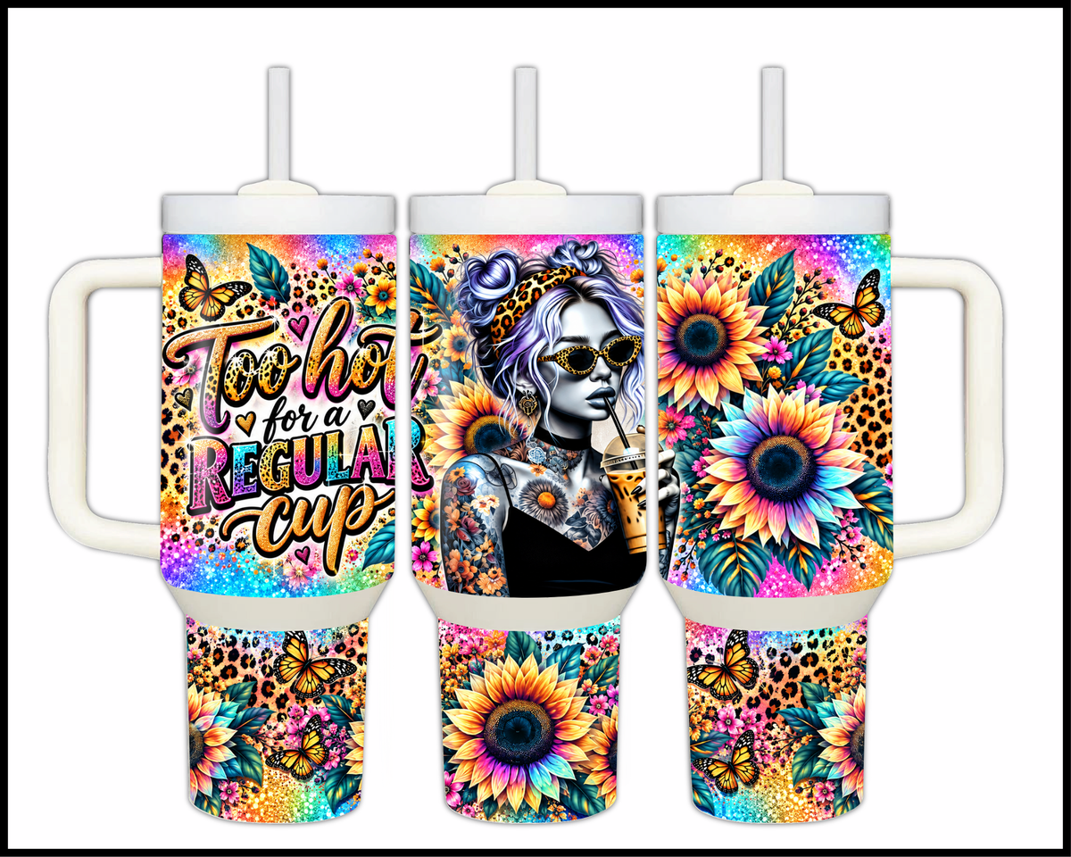Too Hot For A Regular Cup Stainless Steel Big Guzzler Tumbler (2064)