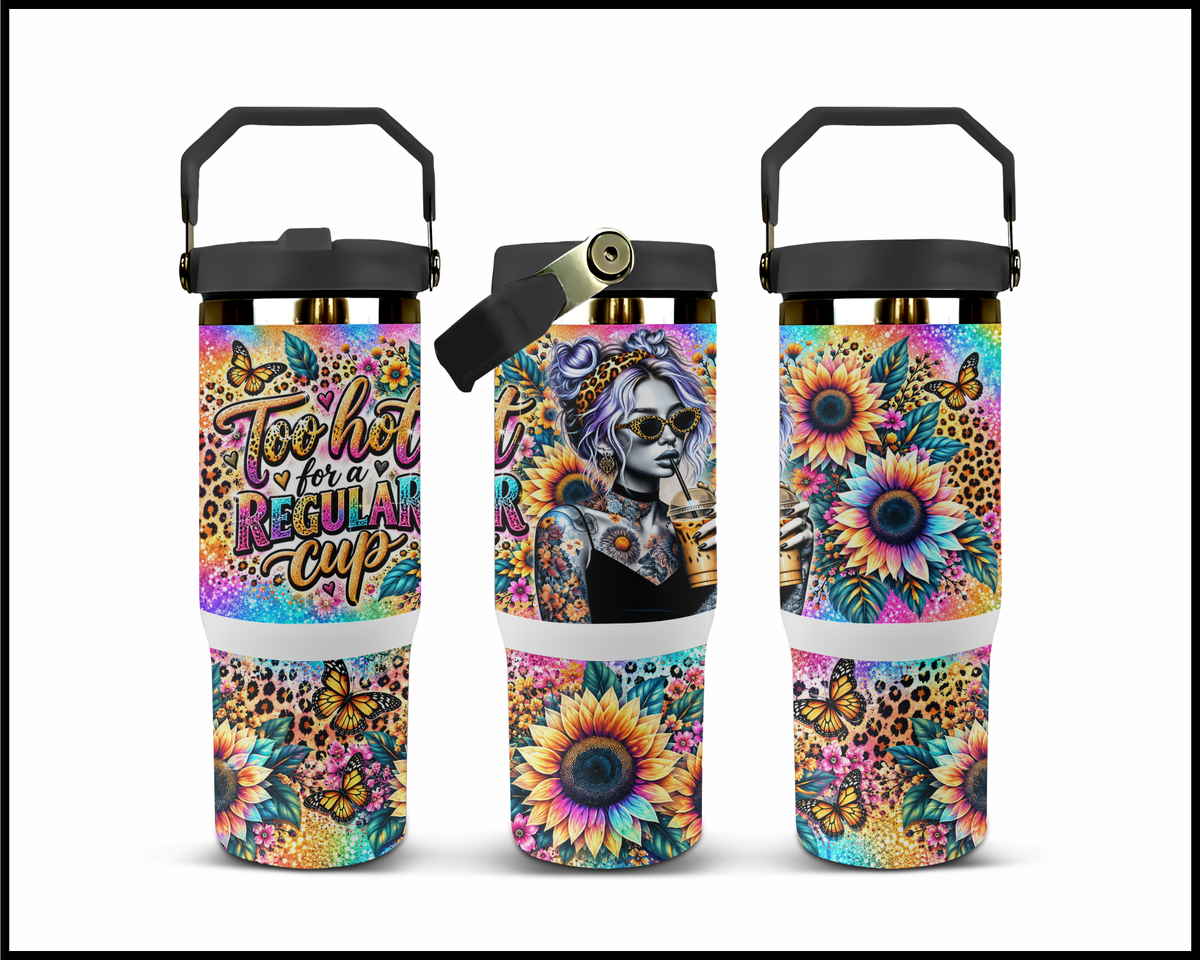 Too Hot For A Regular Cup Stainless Steel Big Guzzler Tumbler (2064)