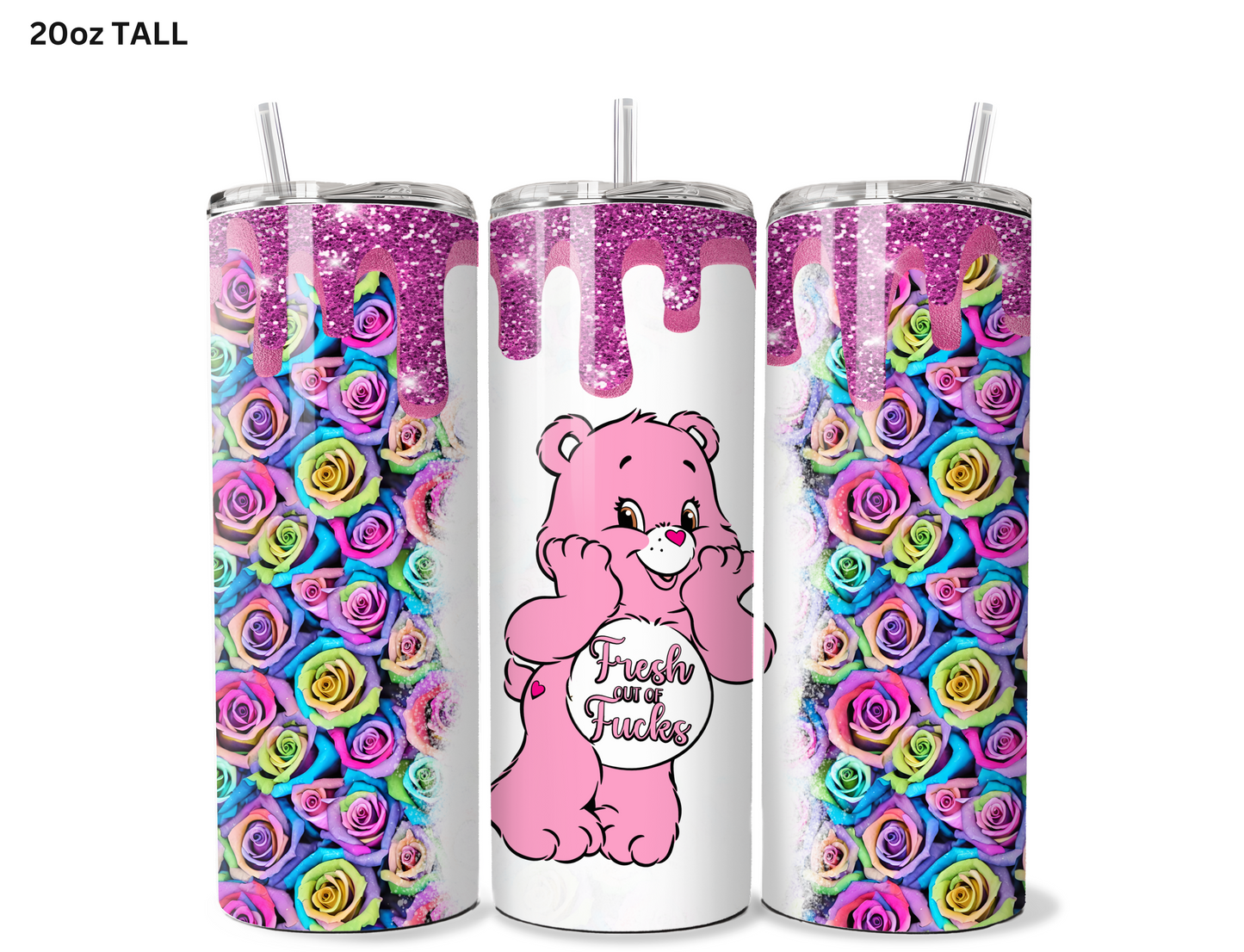 Fresh Out Of Fuxks Carebear Tumbler