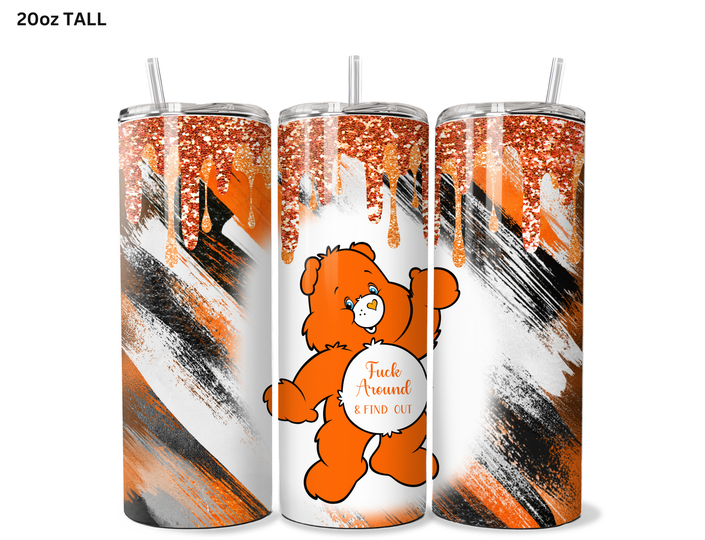 Fuxk Around & Find Out Orange Carebear Tumbler