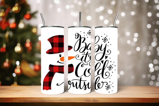 Baby Its Cold Outside Tumbler