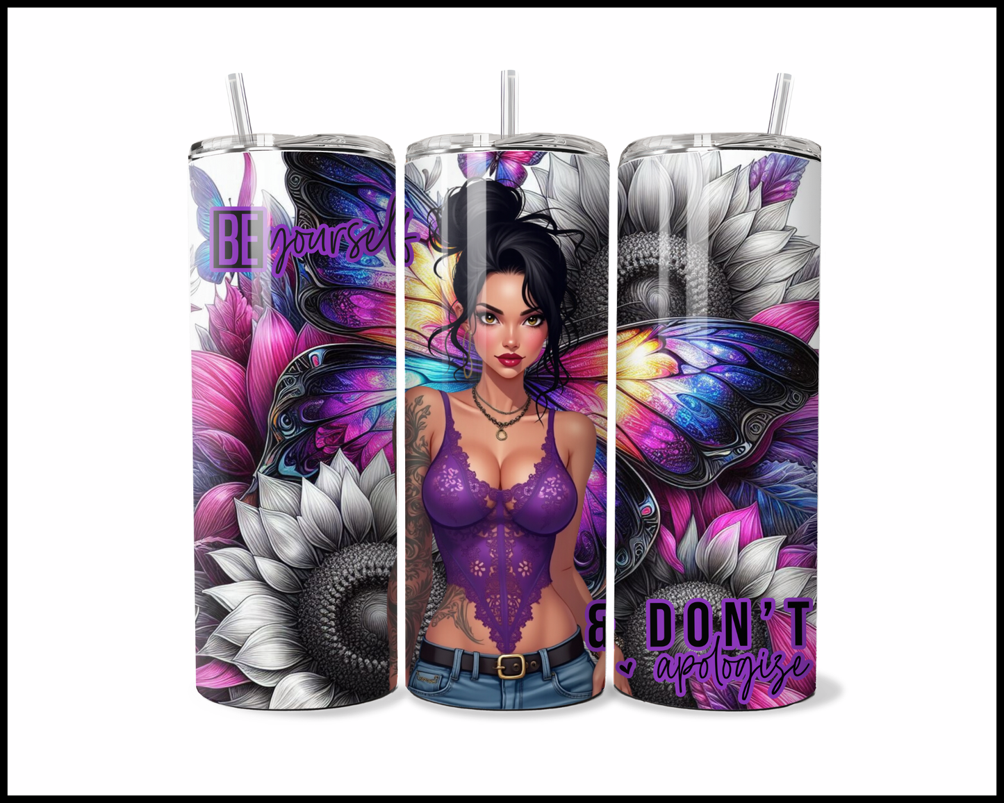 Be Yourself & Don't Apologies Tumbler (2583)