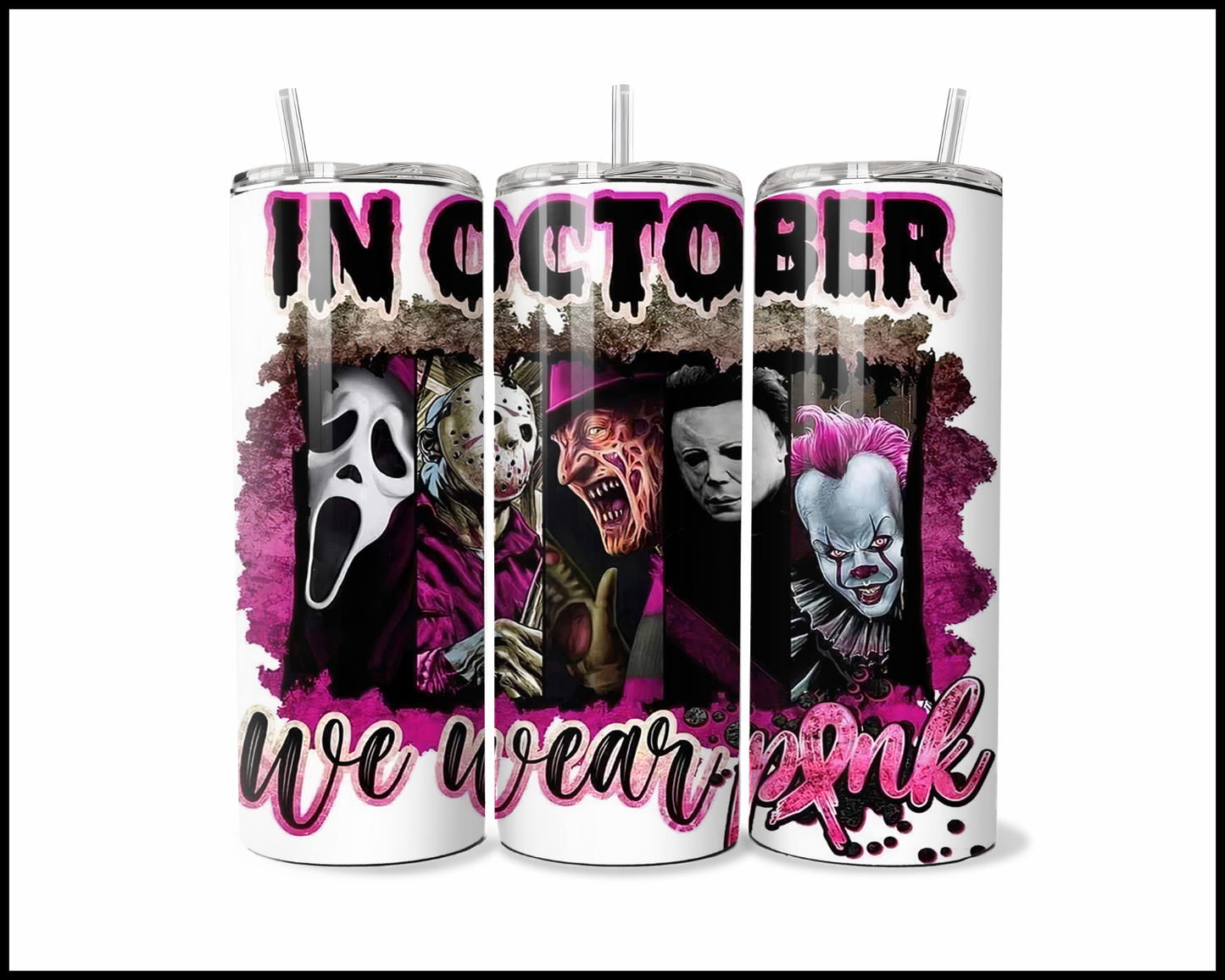 In October We Wear Pink Tumbler (4498)
