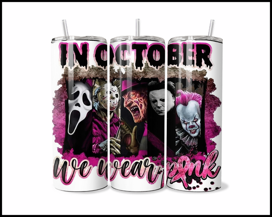 In October We Wear Pink Tumbler (4498)