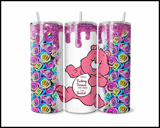 Your A Fucking Treasure That Needs To Be Buried Bear Tumbler (300)