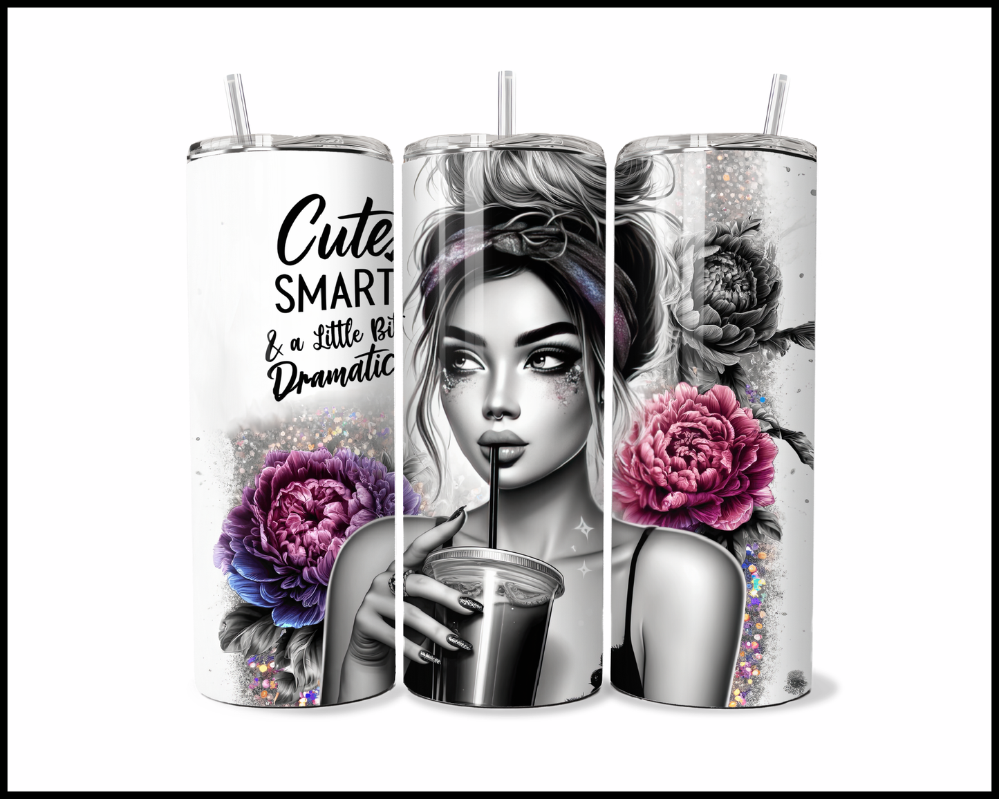 Cute, Smart & A Little Bit Dramatic Tumbler (3875)