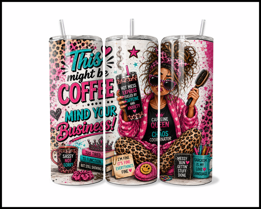 This Might Be Coffee Tumbler (3938)