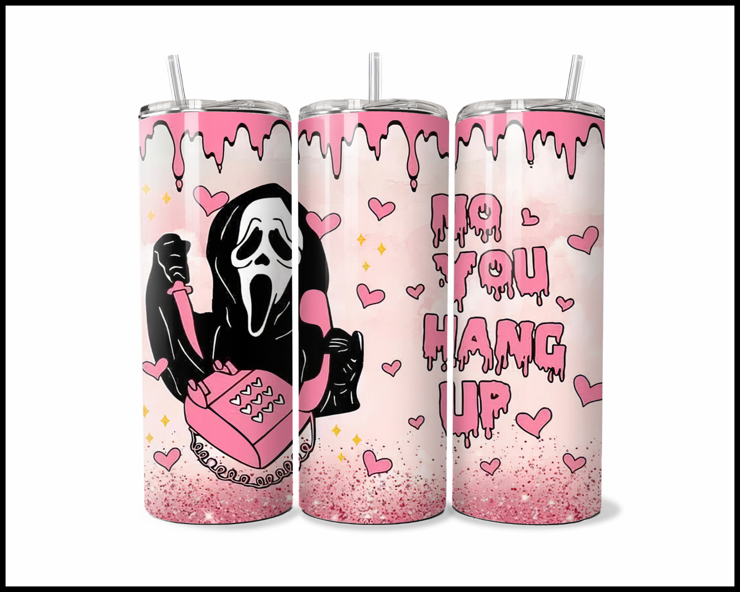 No, You Hang Up Tumbler (4530)