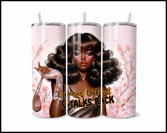 Expensive, Difficult & Talks Back Tumbler (3889)