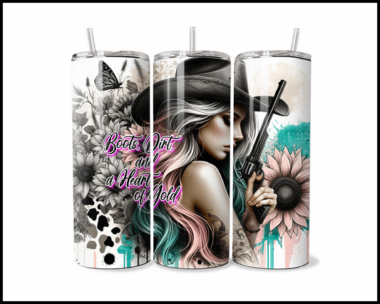 Boots Dirt & A Heart Of Gold Tumbler (3802)