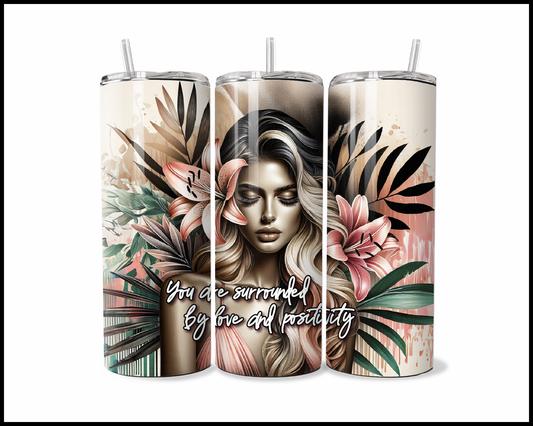 You Are Surrounded By Love & Possibility Tumbler (3902)
