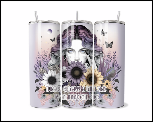 There's Always A Wild Side To An Innocent Face Tumbler (2621)