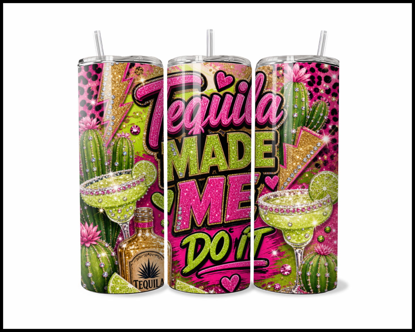 Tequilla Made Me Do It Tumbler (4667)
