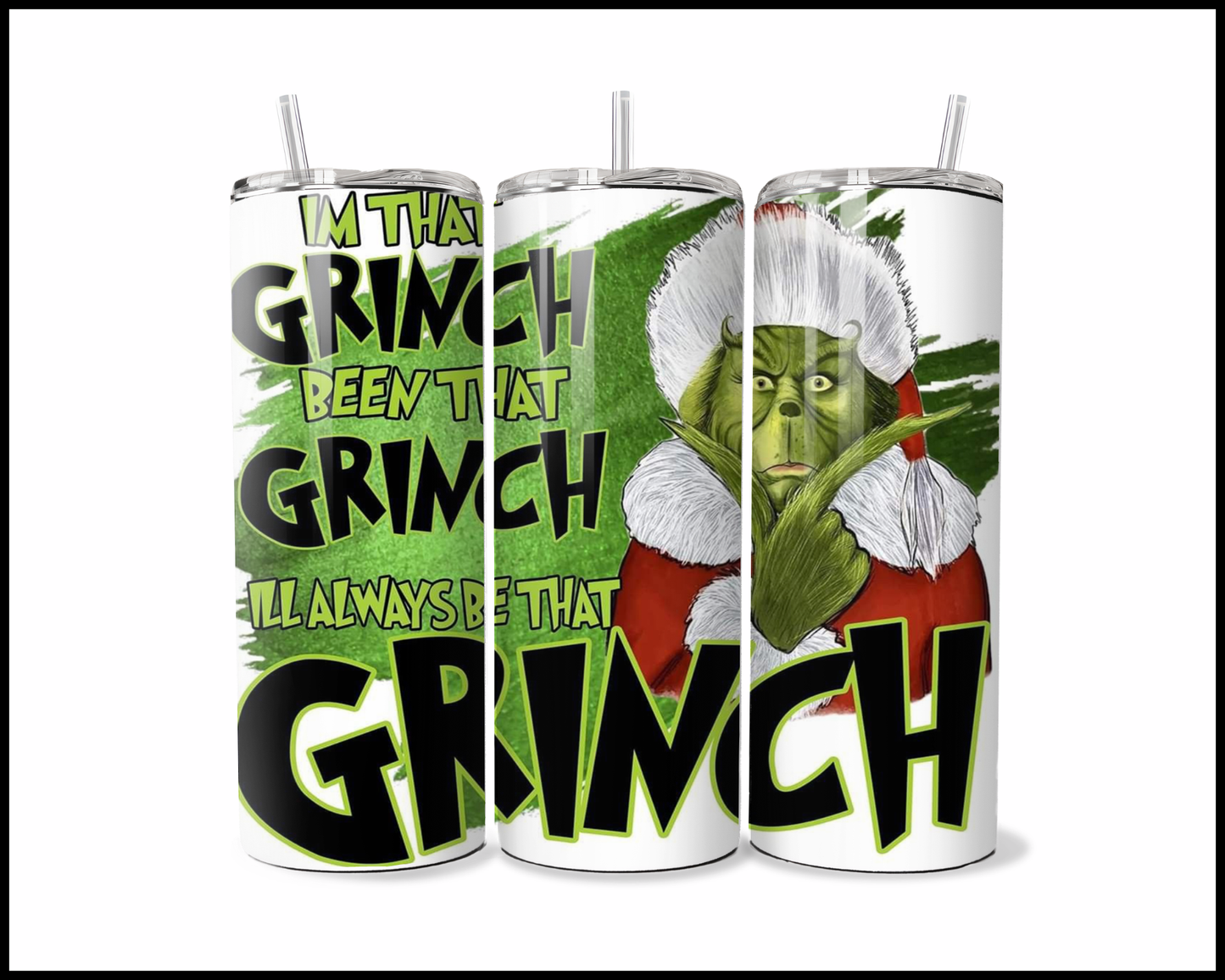 Always That Grinch Tumbler (711)