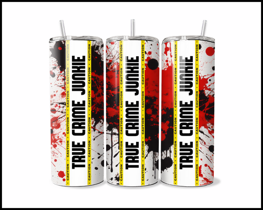 True Crime Junkie Tumbler (3970)