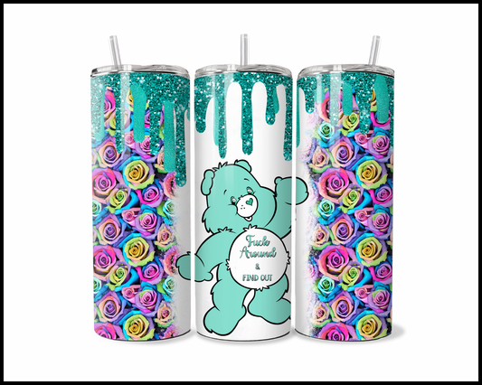 Fuck Around And Find Out Bear Tumbler (296)