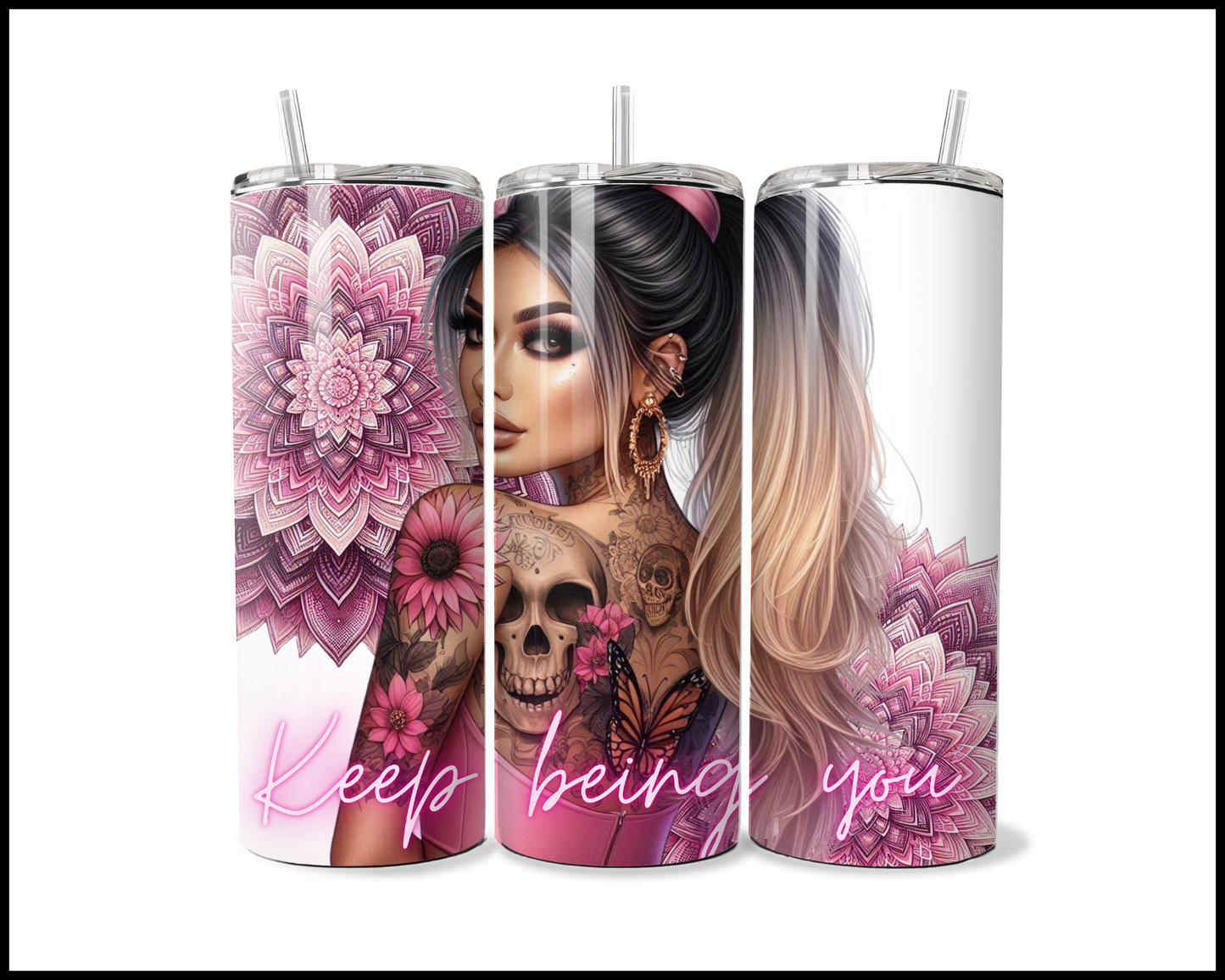 Keep Being You Tumbler (183)