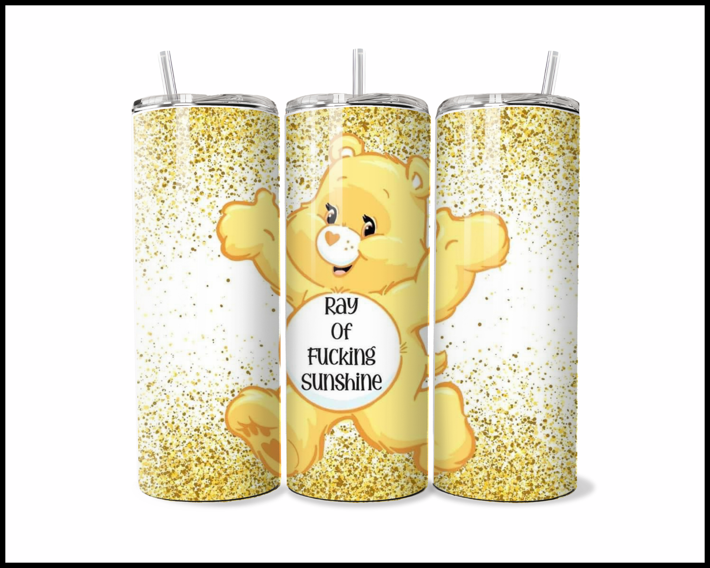 Ray Of Fucking Sunshine Bear Tumbler (298)