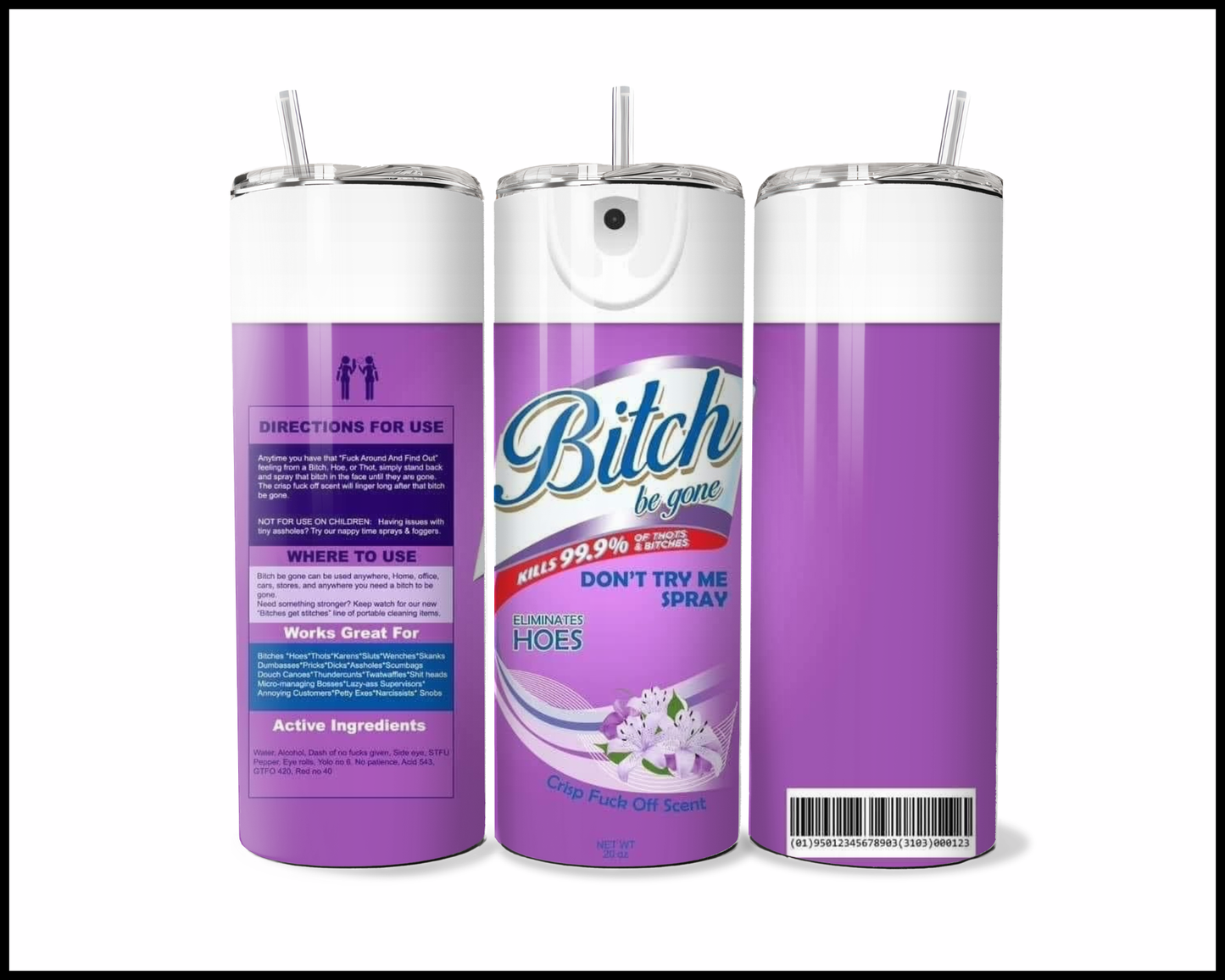 Bitch Be Gone Tumbler (284)