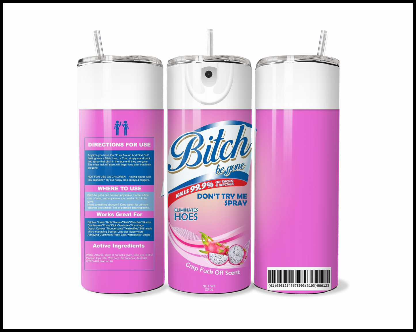 Bitch Be Gone Tumbler (284)