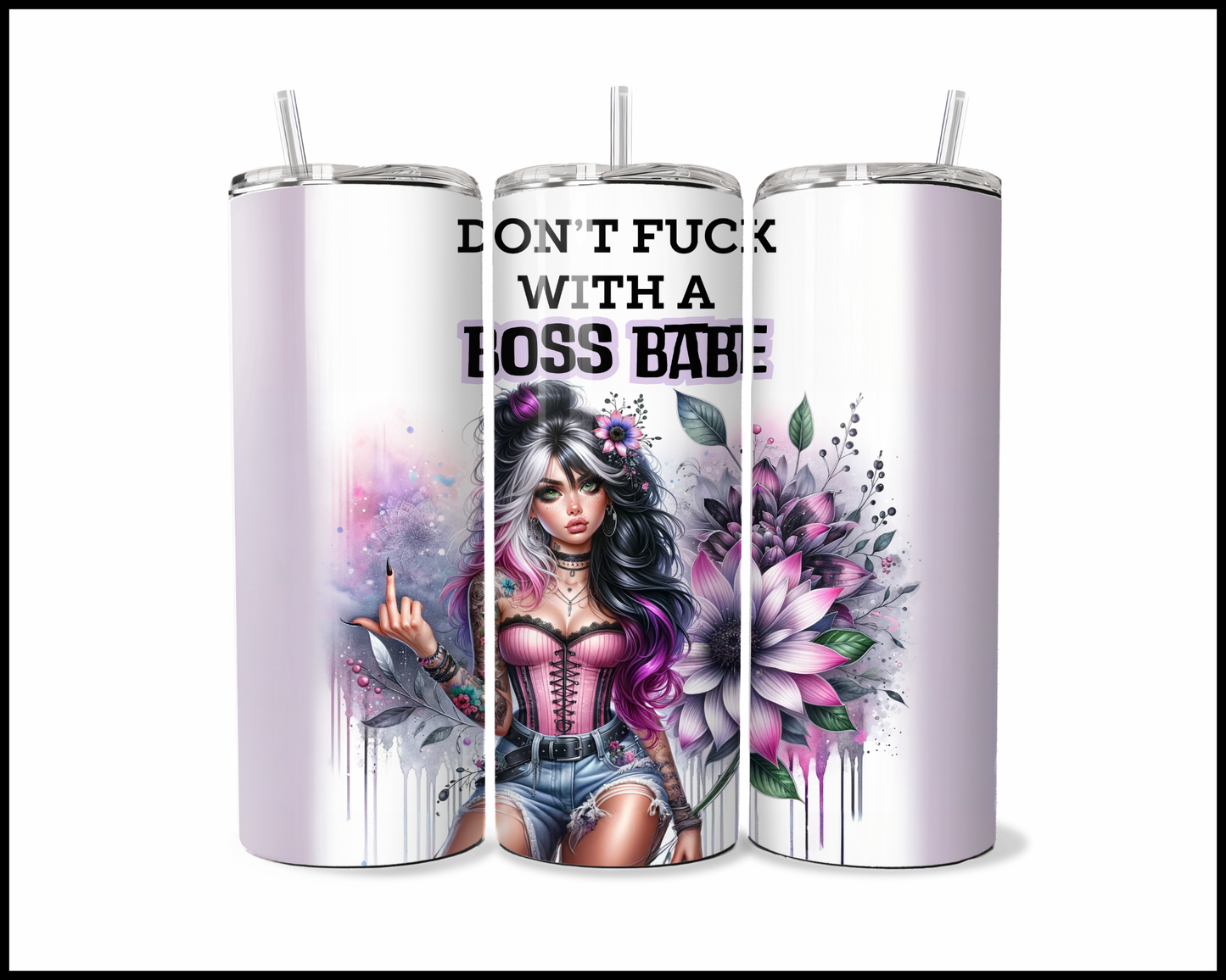 Don't Fuck With A Boss Babe Tumbler (2661)
