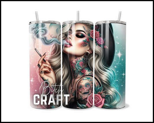 Bitch Craft Tumbler (4179)