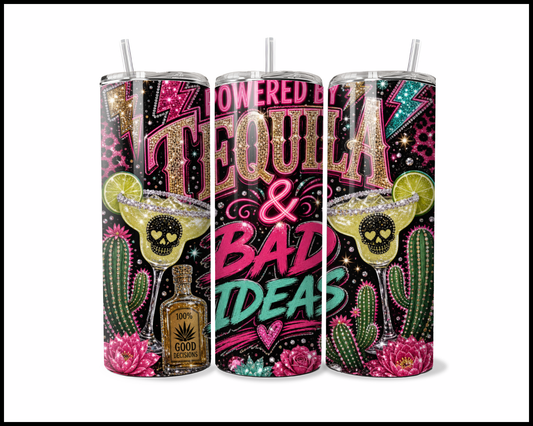 Tequilla & Bad Ideas Tumbler (4666)