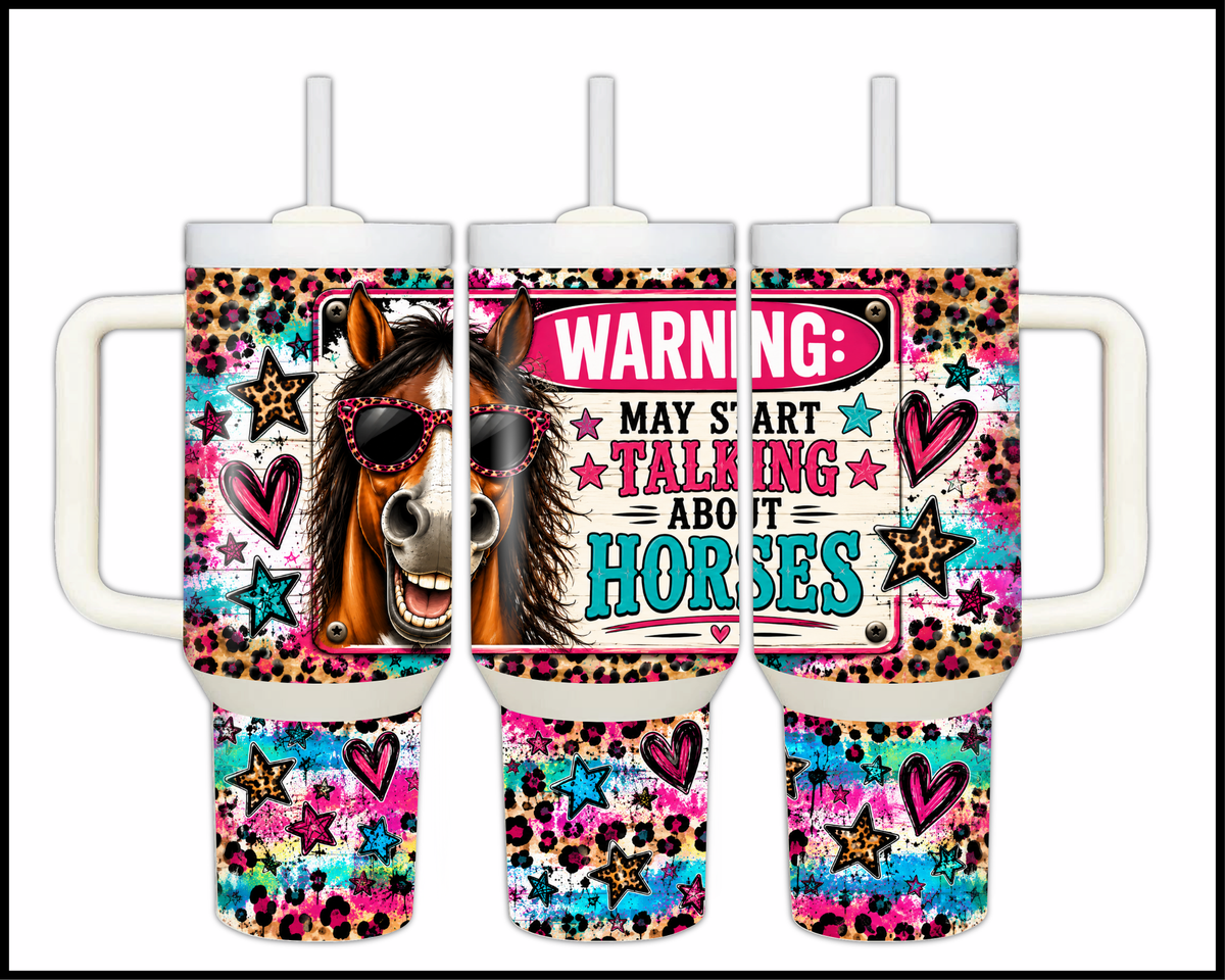 Warning: May Start Talking About Horses Stainless Steel Big Guzzler Tumbler (2120)