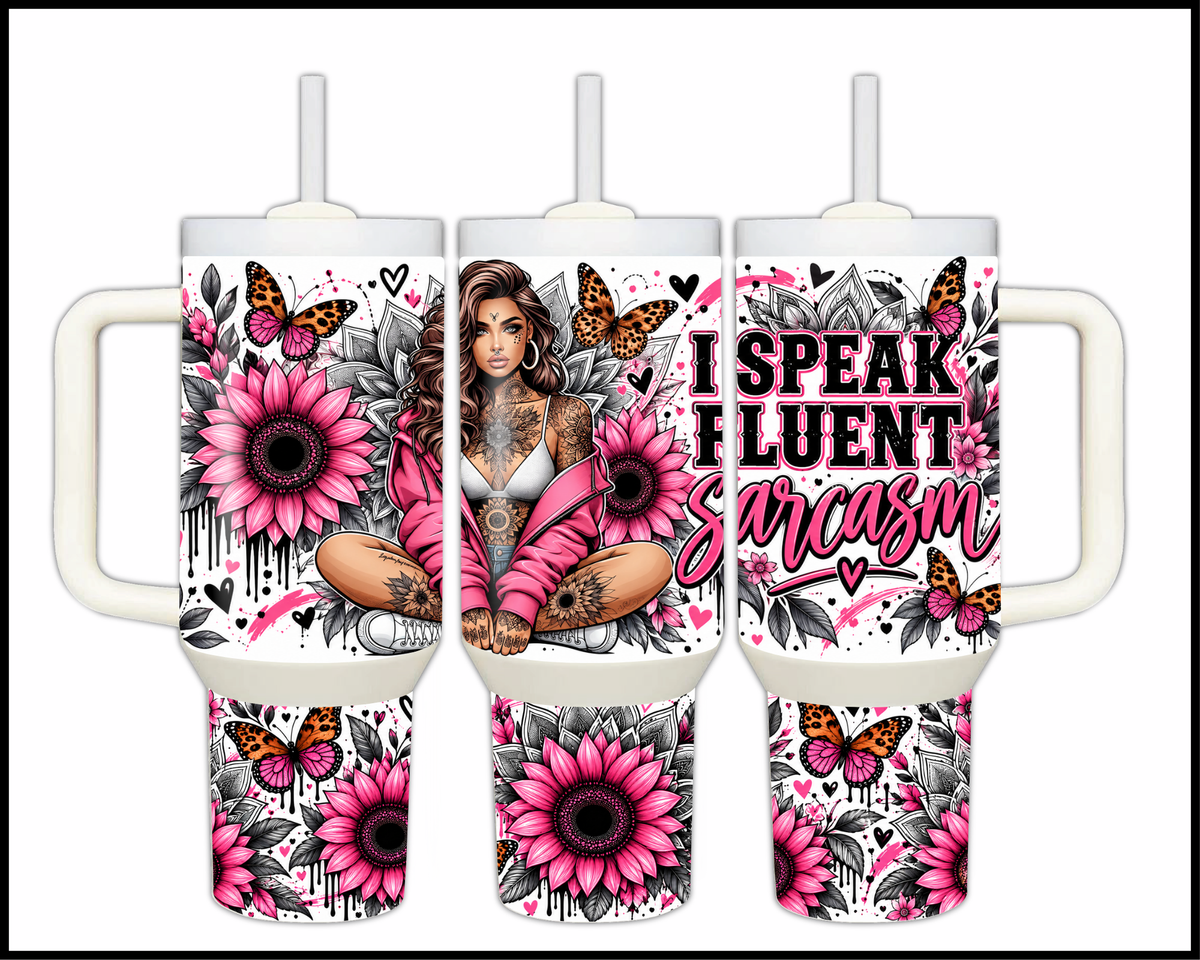 I Speak Fluent Sarcasm Stainless Steel Big Guzzler Tumbler (2247)