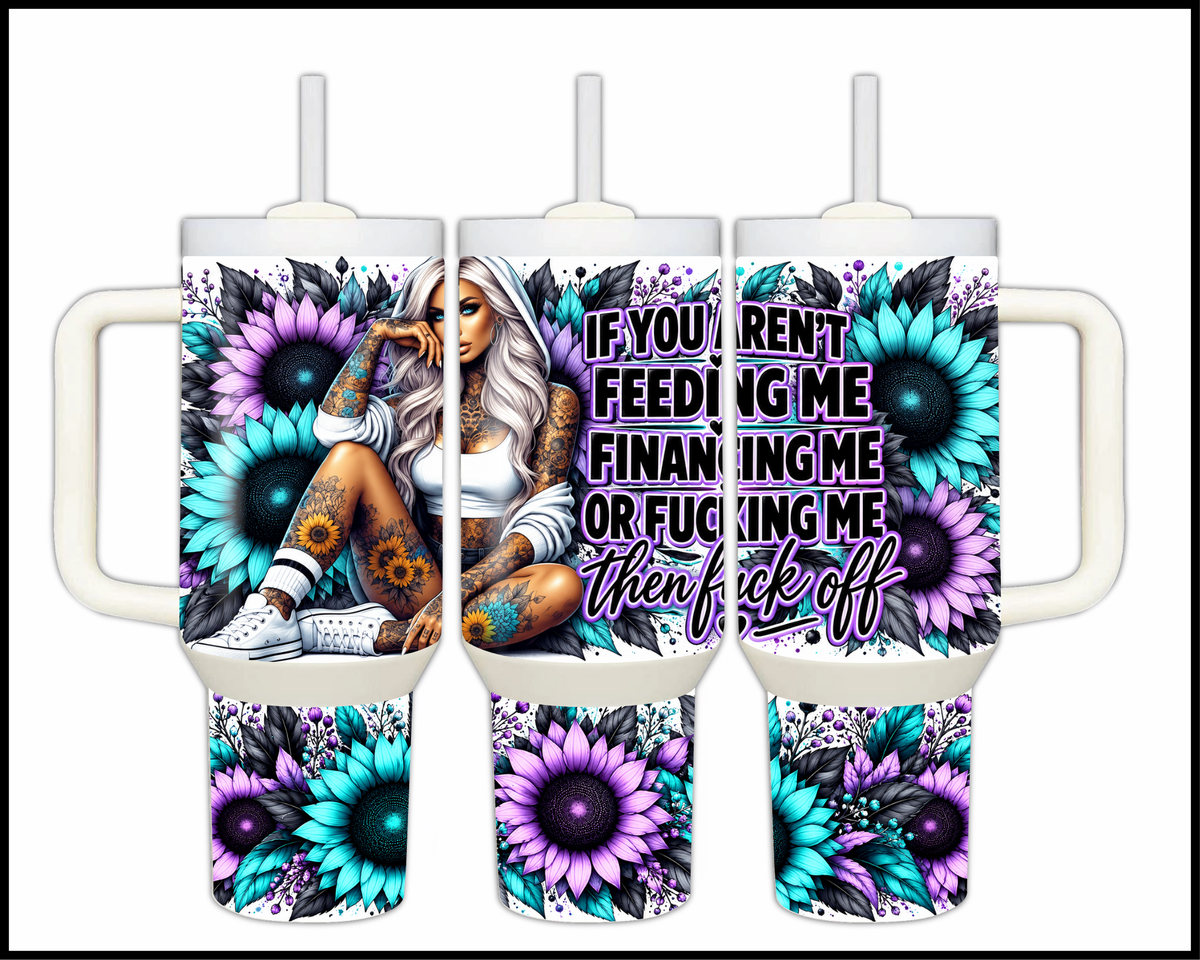 If You Aren't...... Then Fuck Off Stainless Steel Big Guzzler Tumbler (2252)